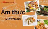 Tìm hiểu những nét đặc trưng trong ẩm thực miền Trung