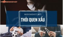 Những thói quen xấu gây ảnh hưởng đến sức khỏe như thế nào