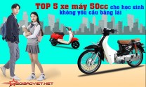 TOP 5 xe máy 50cc chất lượng cho học sinh không yêu cầu bằng lái