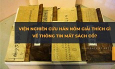 Viện Nghiên cứu Hán Nôm giải thích gì về thông tin mất sách cổ?