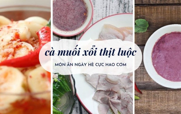 Thịt luộc, cà muối xổi - Món ăn ngày nóng dân dã đưa cơm