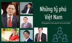 6 tỷ phú Việt Nam lọt vào danh sách tỷ phú thế giới