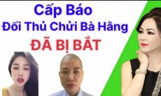 YouTuber từng livestream đối đáp với bà Nguyễn Phương Hằng bị bắt