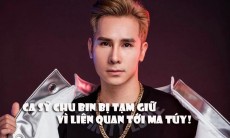 Ca Sĩ Chu Bin Bị Tạm Giữ Vì Liên Quan Đến Ma Túy