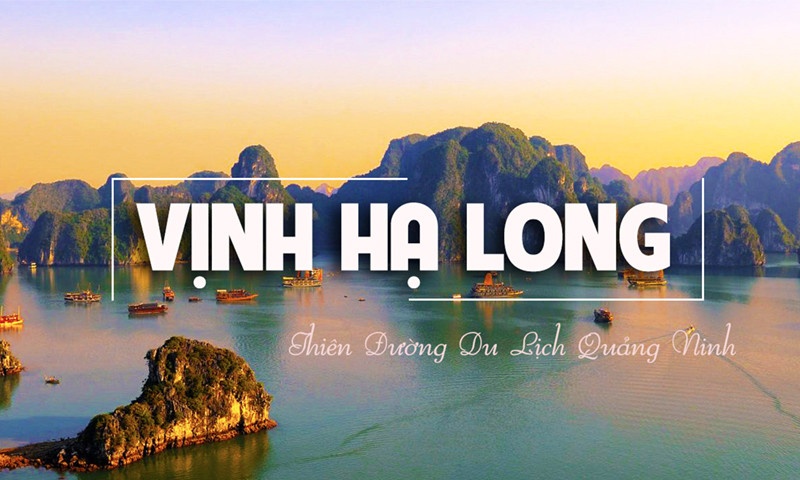 Vịnh Hạ Long là một trong những kỳ quan thiên nhiên của thế giới