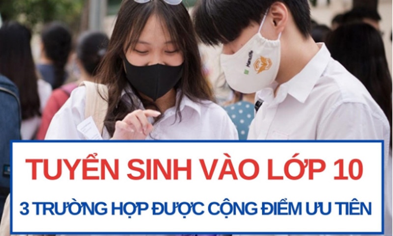 Các đối tượng được ưu tiên cộng điểm khi thi vào lớp 10 ở Hà Nội