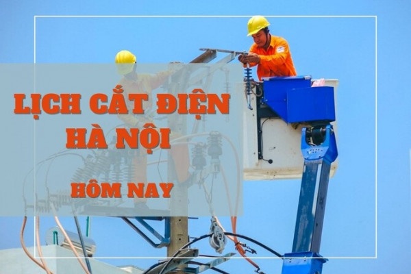 Lịch cắt điện Hà Nội hôm nay