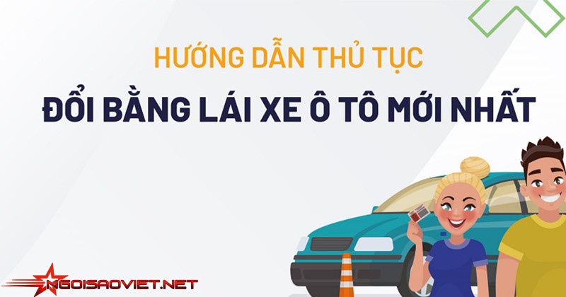 Quy trình, thủ tục đổi bằng lái xe ô tô bạn cần biết