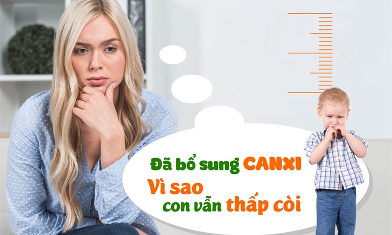 Bổ sung canxi cho trẻ không đúng cách dẫn đến thấp còi 