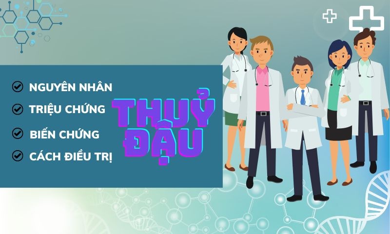 Nguyên nhân, triệu chứng, biến chứng và cách điều trị bệnh thuỷ đậu